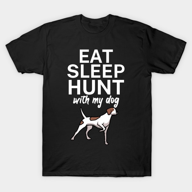 Eat sleep hunt with my dog T-Shirt by maxcode